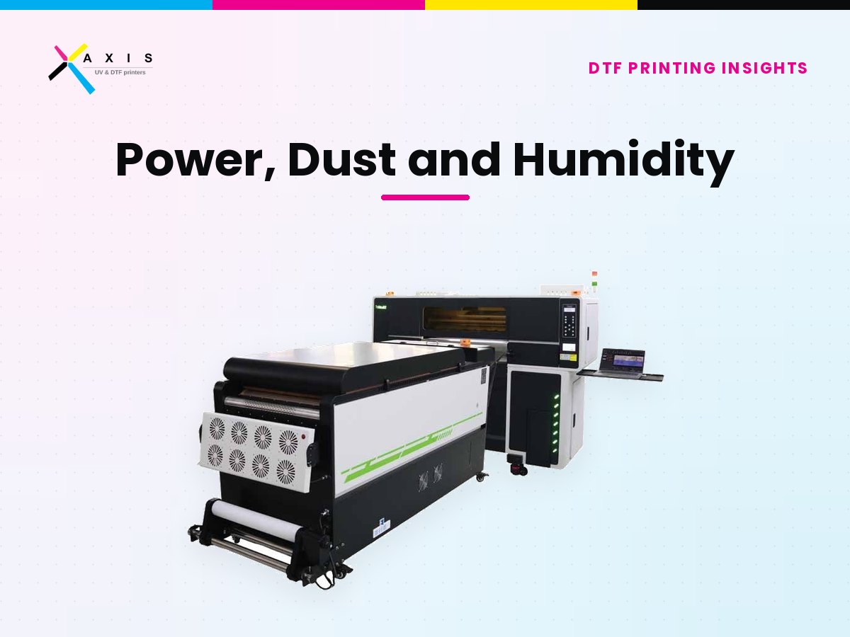Power, Dust and Humidity: The Workspace Factors That Decide DTF Printer Uptime in 2026